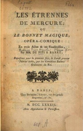 Les étrennes de Mercure, ou Le bonnet magique : opéra-comique En trois Actes et en Vaudevilles