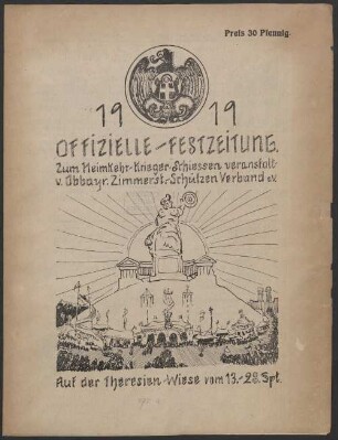 Offizielle Festzeitung zum Heimkehr-Krieger-Schiessen 1919 : Auf der Theresienwiese vom 13. - 28. Spt.
