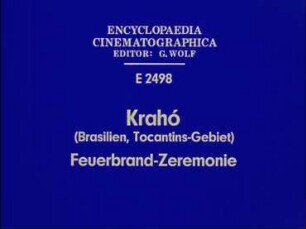 Krahó (Brasilien, Tocantins-Gebiet) - Feuerbrand-Zeremonie