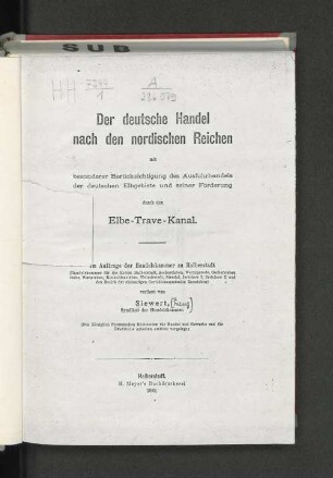 Der deutsche Handel nach den nordischen Reichen mit besonderer Berücksichtigung des Ausfuhrhandels der deutschen Elbgebiete und seiner Förderung durch den Elbe-Trave-Kanal