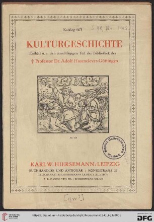 Nr. 663: Katalog: Kulturgeschichte, enthält u.a. den einschlägigen Teil der Bibliothek des † Professor Dr. Adolf Hasenclever, Göttigen