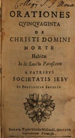 Orationes Qvinqvaginta De Christi Domini Morte : Habitae In die Sancto Parasceues A Patribvs Societatis Iesv In Pontificio Sacello