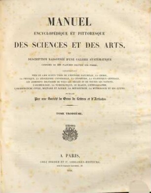 Manuel encyclopédique et pittoresque des sciences et des arts, ou description raisonnée d'une galerie systématique, 3