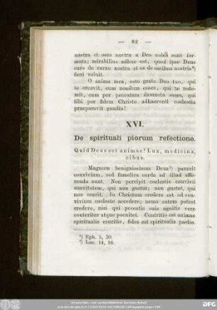 XVI. De spirituali piorum refectione. Quid Deus est animae? Lux, medicina, cibus.
