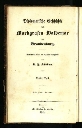 Th. 3: Diplomatische Geschichte des Markgrafen Waldemar von Brandenburg : Unmittelbar nach den Quellen dargestellt