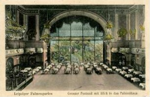 Leipziger Palmengarten: Grosser Festsaal mit Blick in das Palmenhaus