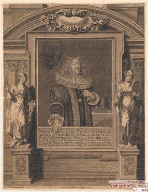 Andreas Georg (= Endres Georg I.) Paumgartner, Duumvir, vorher Kriegsherr, Kriegsrat des Fränkischen Kreises, Geheimrat des Christian August von Pfalz-Sulzbach