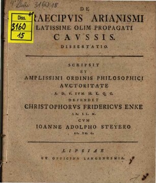 De praecipuis Arianismi, latissime olim propagati, caussis dissertatio