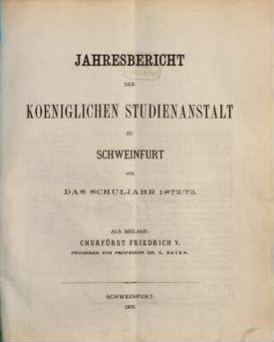 Jahresbericht über die Königliche Studienanstalt Schweinfurt : für d. Schuljahr .., 1872/73