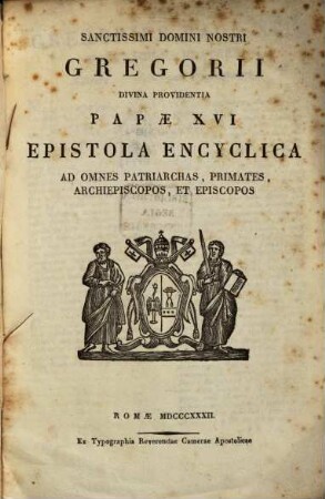 Sanctissimi domini nostri Gregorii Divina providentia Papae XVI Epistola Encyclica ad omnes Patriarchas, Primates, Archiepiscopos, et Episcopos