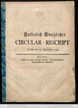 Kaiserlich-Königliches Circular-Rescript de dato den 20. Septembris 1756.