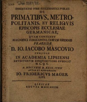 Dissertatio Iuris Ecclesiastici Publici De Primatibus, Metropolitanis, Et Reliquis Episcopis Ecclesiae Germanicae