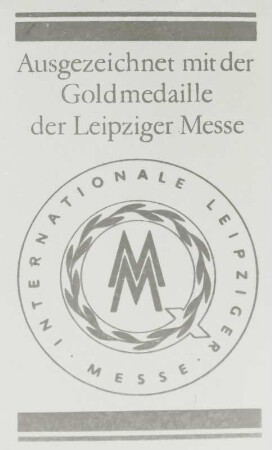 Messehalle für Möbel (Halle 15). Beschriftungsschild "Ausgezeichnet mit der Goldmedaille der Leipziger Messe