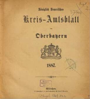 Königlich-bayerisches Kreis-Amtsblatt von Oberbayern. 1887