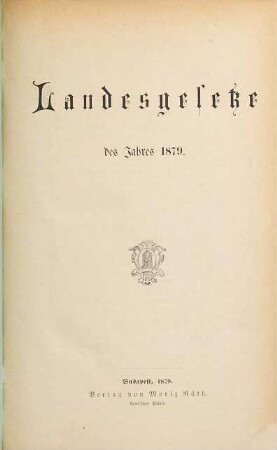 Landesgesetz-Sammlung für das Jahr ..., 1879