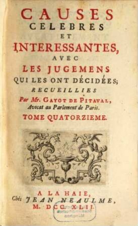 Causes Celebres Et Interessantes, Avec Les Jugemens Qui Les Ont Decidées, 14