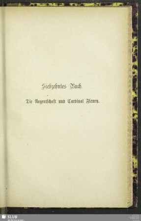 Siebzehntes Buch. Die Regentschaft und Cardinal Fleury