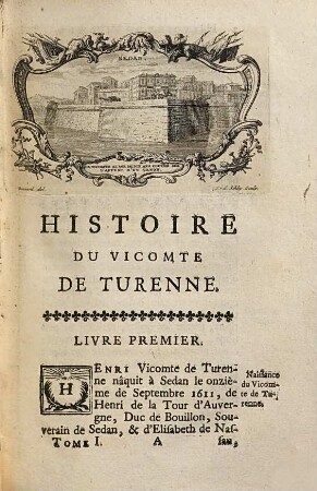 Histoire Du Vicomte De Turenne, Marechal-General Des Armées du Roi, 1