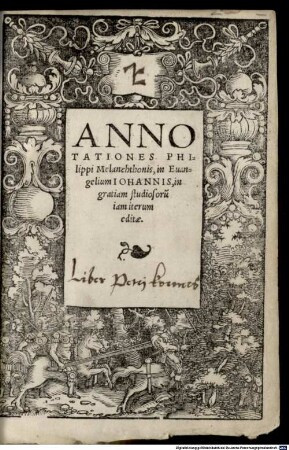 Annotationes Philippi Melanchthonis, in Euangelium Iohannis