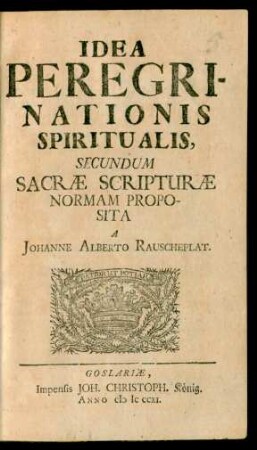Idea Peregrinationis Spiritualis, Secundum Sacræ Scripturæ Normam Proposita