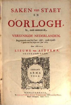 Saken van Staet en Oorlogh In, ende omtrent de Vereenigde Nederlanden : Beginnende met het Jaer 1621, ende eyndigende met het Jaer 1669, 6,1. 1667 - 1669
