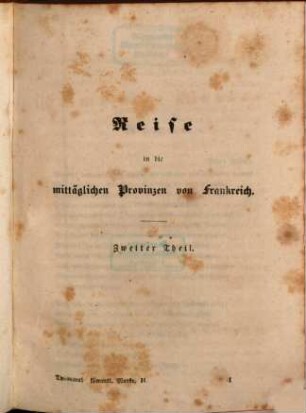 A. M. von Thümmels sämmtliche Werke, 2. Reise in die mittäglichen Provinzen von Frankreich : zweiter Theil