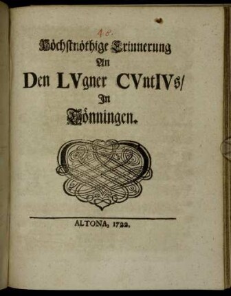 Höchstnöthige Erinnerung an Den LVgner CVntIVs, In Tönningen