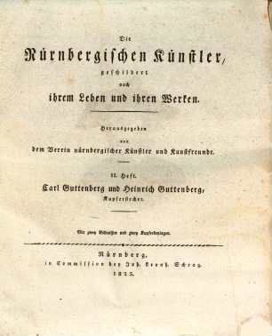 Die Nürnbergischen Künstler, geschildert nach ihrem Leben und ihren Werken, 2. Carl Guttenberg und Heinrich Guttenberg, Kupferstecher