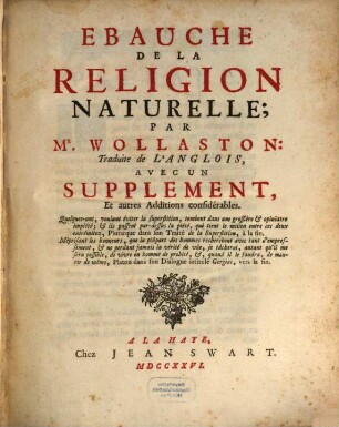 Ebauche De La Religion Naturelle : Traduite de L'Anglois, Avec Un Supplement, Et autres Additions considérables. ...