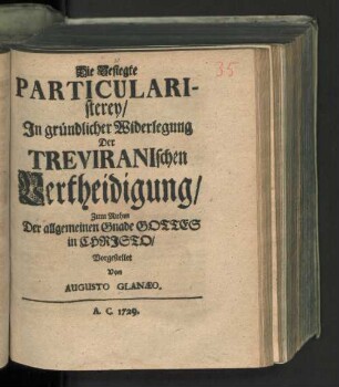 Die Besiegte Particularisterey : In gründlicher Widerlegung Der Treviranischen Vertheidigung