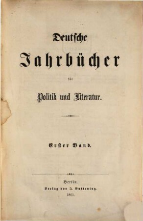 Deutsche Jahrbücher für Politik und Literatur. 1, 1. 1861
