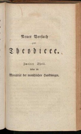 Zweiter Theil. Ueber die Moralität der menschlichen Handlungen