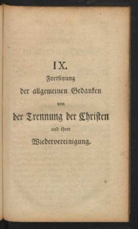IX. Fortsetzung der allgemeinen Gedanken von der Trennung der Christen und ihrer Wiedervereinigung