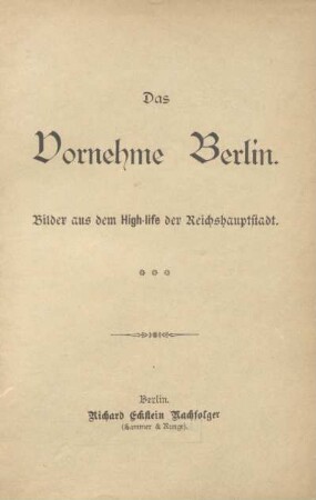 Das vornehme Berlin : Bilder aus dem High-life der Reichshauptstadt