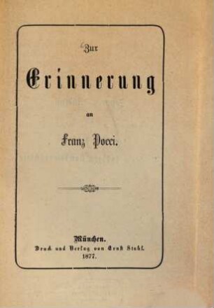 Zur Erinnerung an Franz Pocci : (Separat-Abdruck aus dem letzen Bändchen von Pocci lustigem Komödienbüchlein)