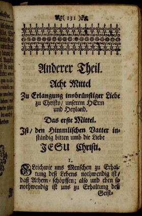 Anderer Theil. Acht Mittel Zu Erlangung innbrünstiger Liebe zu Christo / unserem Herrn und Heyland.