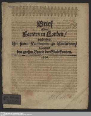 Brief Eines Factors in Londen, geschrieben An seinen Kauffmann zu Amsterdam, belangend den großen Brand der Stadt Londen