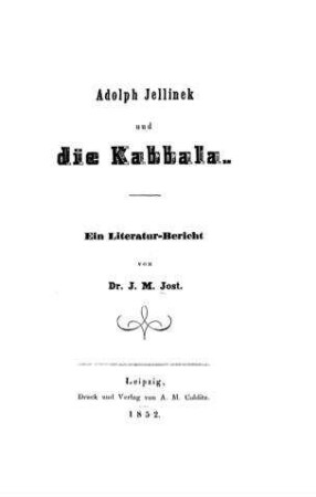 Adolph Jellinek und die Kabbala : ein Literatur-Bericht / von I. M. Jost