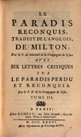 Le Paradis Perdu De Milton : Poëme Heroique. 3, Le Paradis Reconquis : Avec Six Lettres Critiques Sur Le Paradis Perdu Et Reconquis