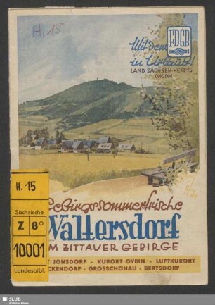 Gebirgssommerfrische Waltersdorf im Zittauer Gebirge : Kurort Jonsdorf, Kurort Oybin, Luftkurort Lückendorf, Grosschönau, Bertsdorf