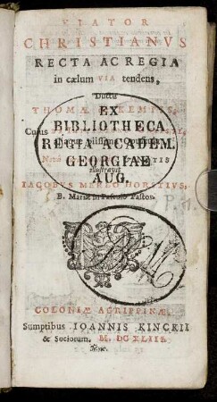 [1]: Viator Christianus Recta Ac Regia in caelum Via tendens. [1]