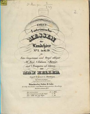 Drey lateinische Messen : für Landchöre ; für eine Singstimme und Orgel obligat, Alt, Baß, 2 Violinen, 2 Hörner und 2 Trompeten ad libitum, 1. In G. D.