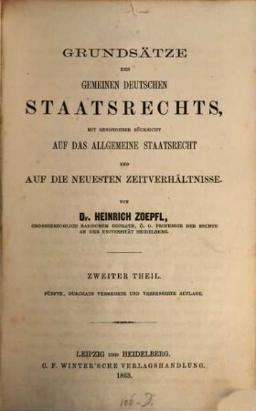 Grundsätze des gemeinen deutschen Staatsrechts : mit besonderer Rücksicht auf das allgemeine Staatsrecht und auf die neuesten Zeitverhältnisse, 2