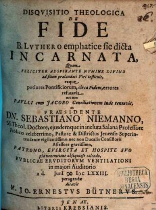 Disquisitio Theologica De Fide B. Luthero emphatice sic dicta Incarnata