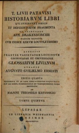 T. Livii Patavini Historiarum libri qvi svpersvnt omnes et deperditorvm fragmenta. 5, Glossarvm Livianvm sive index latinitatis exqvisitioris