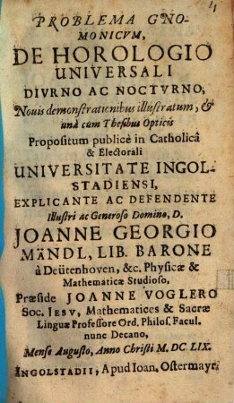 Problema Gnomonicum, De Horologio Universali Diurno Ac Nocturno : Novis demonstrationibus illustratum, & una cum Thesibus Opticis