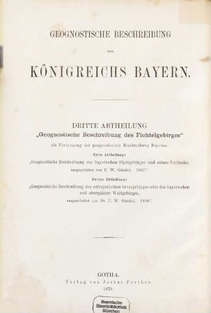 Geognostische Beschreibung des Königreichs Bayern, 3. Geognostische Beschreibung des Fichtelgebirges mit dem Frankenwalde und dem westlichen Vorlande