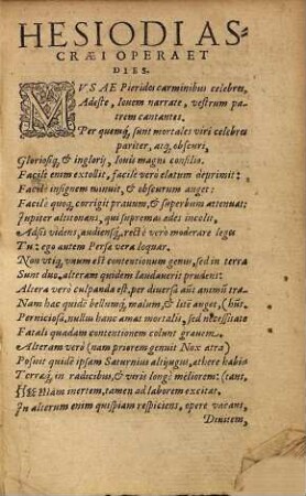 Hesiodi Ascraei opera, quae quidem extant : omnia Graecè, cum interpretatione Latina eregione ... adiectis iisdem Latino carmine elegantiss. versis, & Genealogiae deorum à Pylade Brixiano descriptae, Libris V ; accessit nunc demùm Herculis Scutum ... à Ioanne Ramo conversum ...