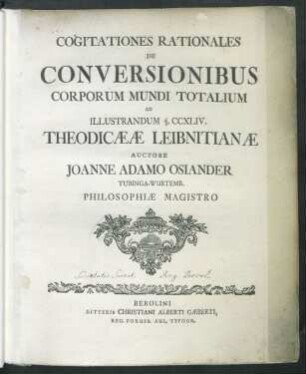Cogitationes Rationales De Conversionibus Corporum Mundi Totalium Ad Illustrandum §. CCXLIV. Theodicææ Leibnitianæ