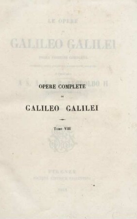 Tomo 8: Le opere di Galileo Galilei. Tomo VIII